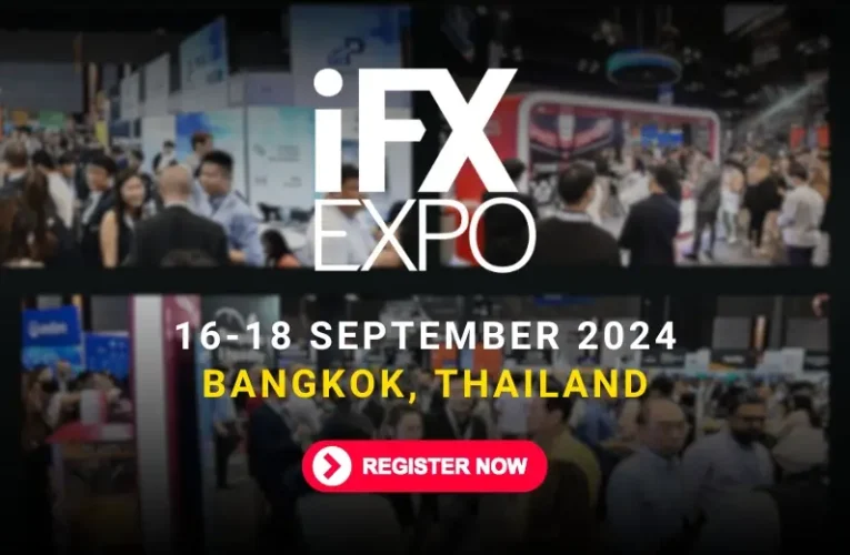 Bangkok Menanti! iFX EXPO Asia Tinggal Beberapa Minggu Lagi